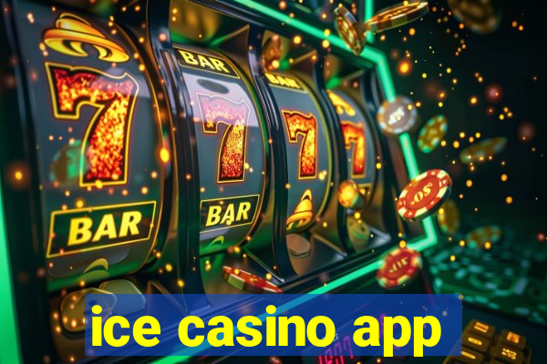 ice casino app